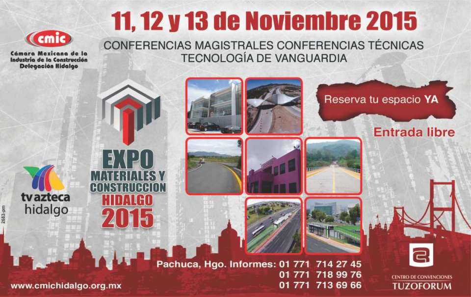 Exhibition and Conferences from November 11 to 13, 2015 at TUZOFORUM Pachuca Hidalgo Exhibition and Conferences from November 11 to 13, 2015 at TUZOFORUM Pachuca Hidalgo