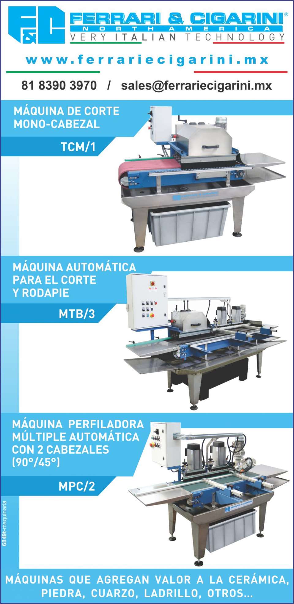 Design and manufacture of machines for the ceramic industry, cutting machines, skirting, profiling machines. Machines that add value to ceramics, stone, quartz, etc. Design and manufacture of machines for the ceramic industry, cutting machines, skirting, profiling machines. Machines that add value to ceramics, stone, quartz, etc.