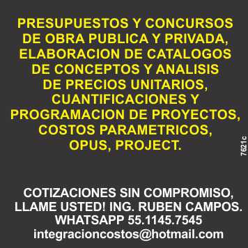 Budgets and Contests of Work, Elaboration of Catalogs of Concepts and Analysis of Unit Prices, Quantifications and Project Programming, Parametric Costs, Opus, Project Budgets and Contests of Work, Elaboration of Catalogs of Concepts and Analysis of Unit Prices, Quantifications and Project Programming, Parametric Costs, Opus, Project