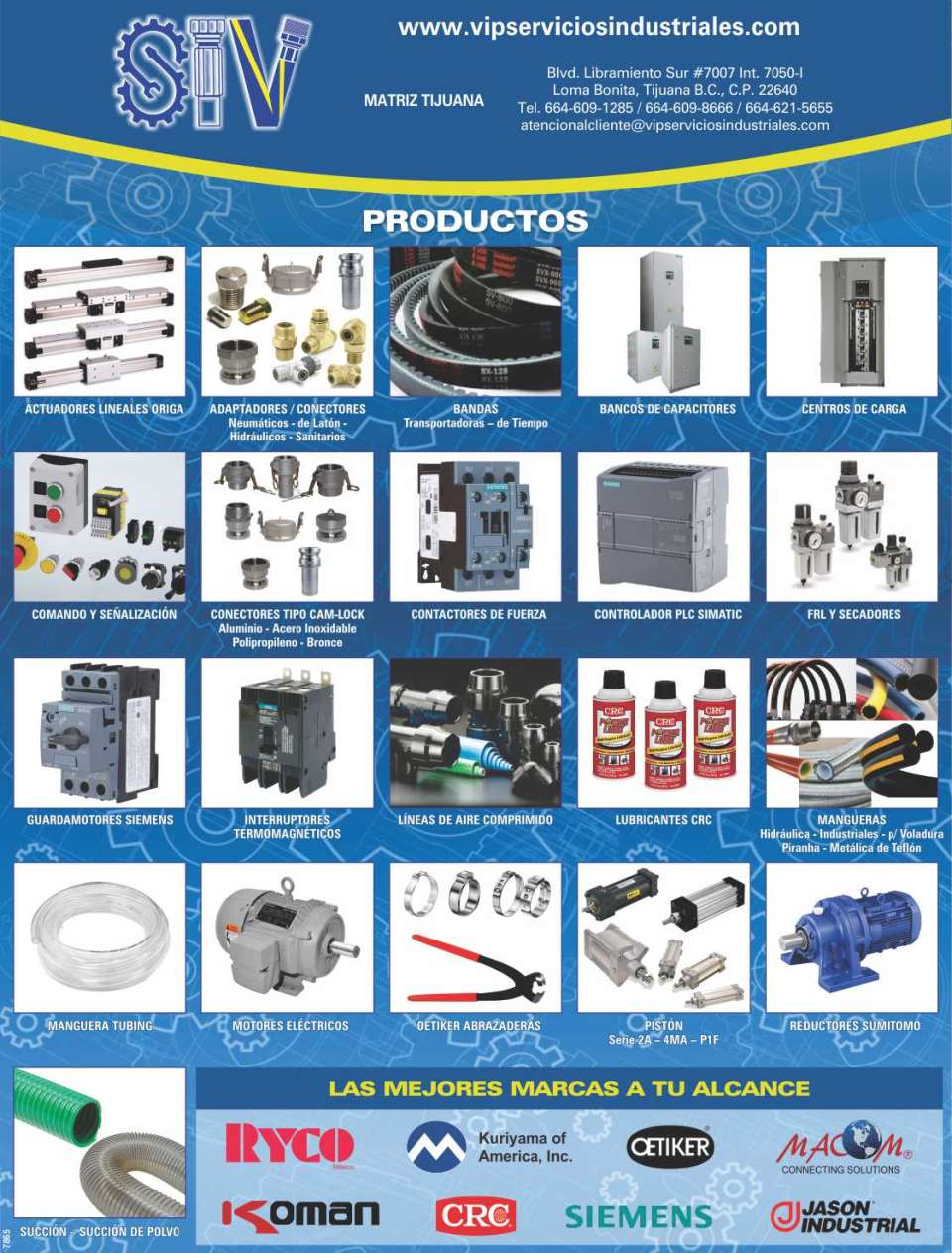 Hydraulic and industrial hoses, controls and electric motors, variators, starters, galvanized pipe, lubricants, bands, couplings, etc. Hydraulic and industrial hoses, controls and electric motors, variators, starters, galvanized pipe, lubricants, bands, couplings, etc.