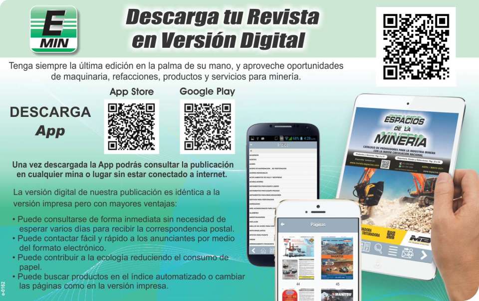 Download the APP of Espacios de la Mineria Magazine in digital version. Search for "Revista Mineria" on Google Play or App Store. Download the APP of Espacios de la Mineria Magazine in digital version. Search for "Revista Mineria" on Google Play or App Store.